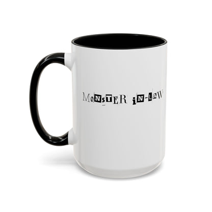 "Monster in-Law" Accent Coffee Mug, 11 Oz and 15 Oz
