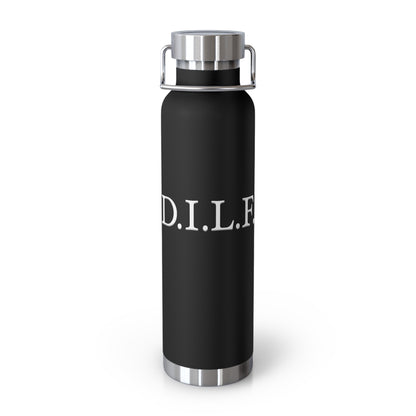 "D.I.L.F." Eco-Friendly 22oz Vacuum Insulated Bottle - BPA Free