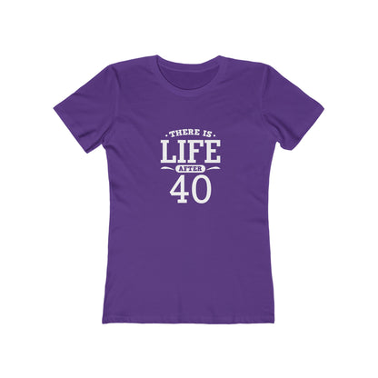 "There is Life After 40"1 00% Cotton Women's Fitted T-Shirt