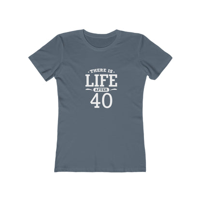 "There is Life After 40"1 00% Cotton Women's Fitted T-Shirt