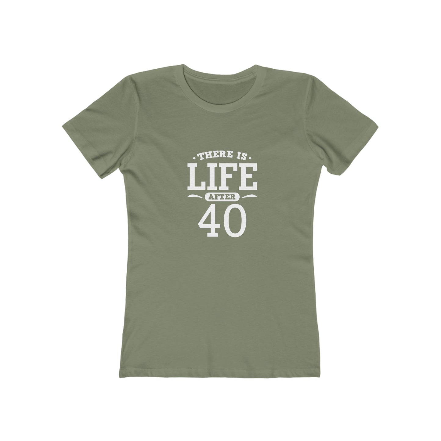 "There is Life After 40"1 00% Cotton Women's Fitted T-Shirt