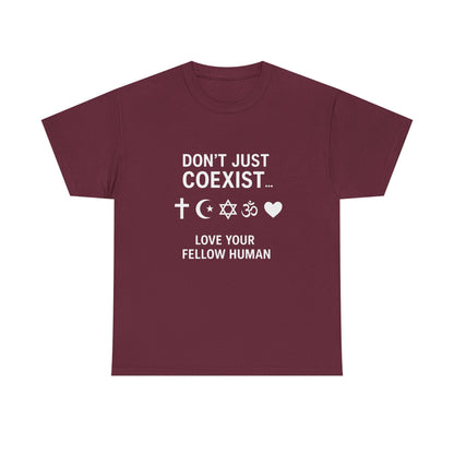 Love Your Fellow Human 100% Cotton Unisex Tee - Pro Love Message T-Shirt