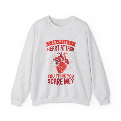 "I Survived A Heart Attack...You Think You Scare Me" Heavy Blend™ Crewneck Sweatshirt (Unisex)