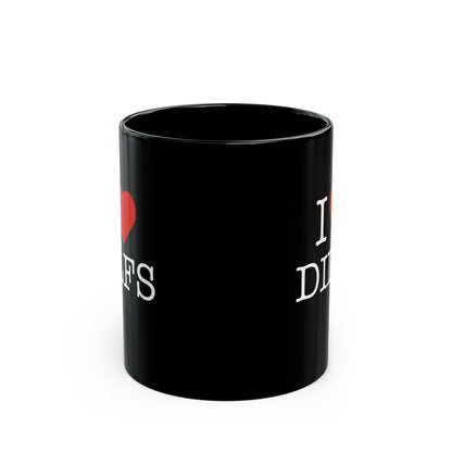 "I Love DILFS" Black Coffee Mug, 11 0z and 15 Oz