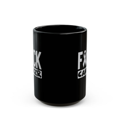 "Fuck Cancer" Black Coffee Mug, 11 0z and 15 Oz