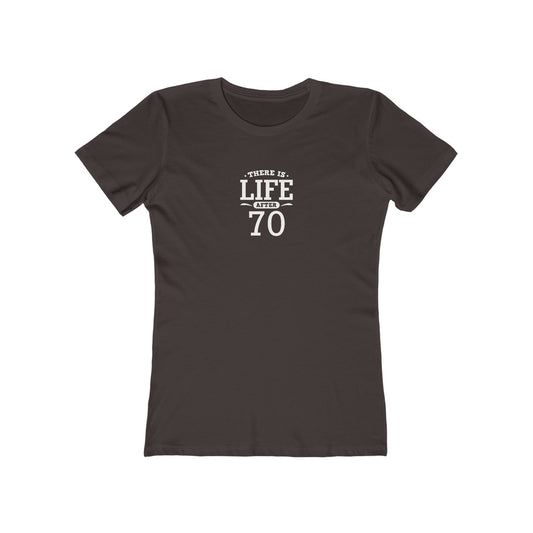 "There is Life After 70" 100% Cotton Women's Fitted T-Shirt