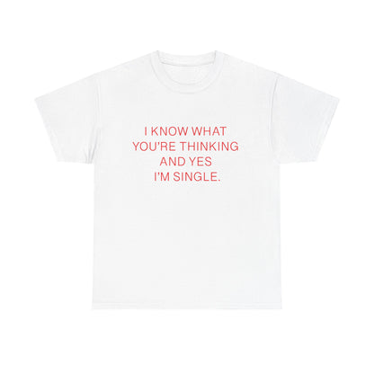 "Yes I'm Single" 100% Cotton T-Shirt (Unisex)