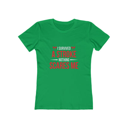 "I Survived A Stroke, Nothing Scares Me"  100% Cotton Women's Boyfriend T-Shirt