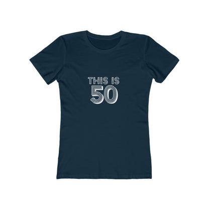 "This is 50" 100% Cotton Women's Fitted T-Shirt