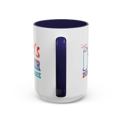 "80's Hair Don't Care" Accent Coffee Mug, 11 Oz and 15 Oz