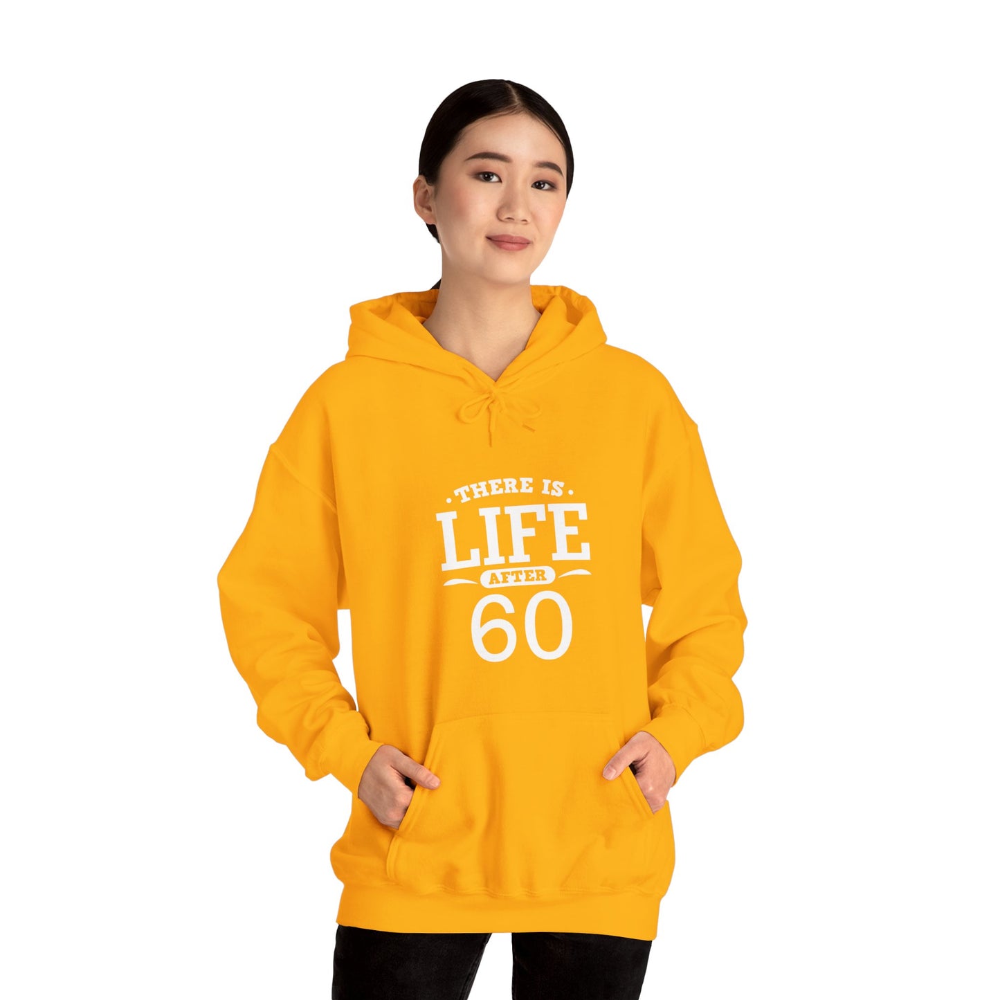 "There Is Life After 60"  Heavy Blend™ Hoodie Sweatshirt (Unisex)