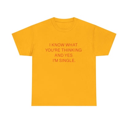 "Yes I'm Single" 100% Cotton T-Shirt (Unisex)