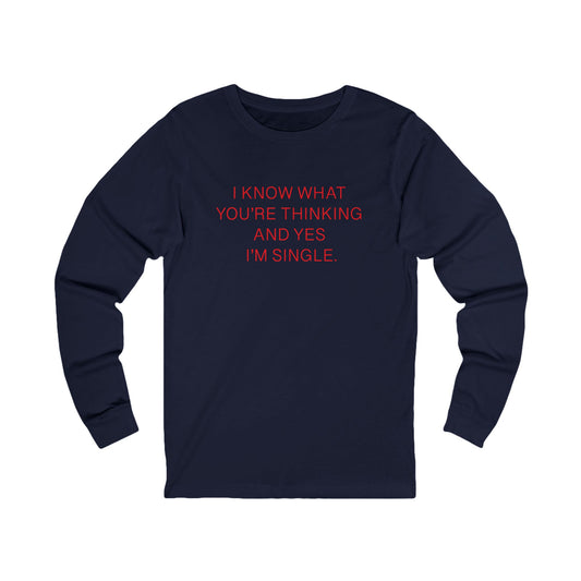 "I am Single" 100% Cotton Women's Long Sleeve Crew Neck T-Shirt
