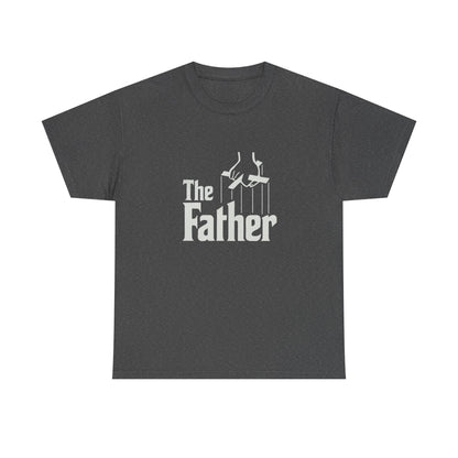 Funny Dad Unisex Tee - "The Father" Godfather Movie Twist Shirt