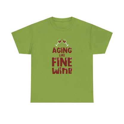 "Aging like Fine Wine" 100% Cotton T-Shirt (Unisex)