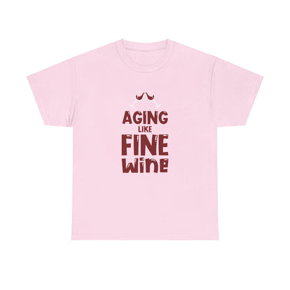 "Aging like Fine Wine" 100% Cotton T-Shirt (Unisex)