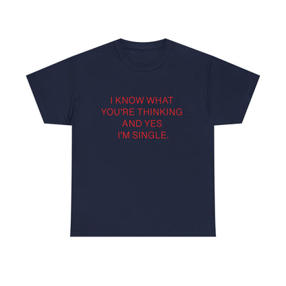 "Yes I'm Single" 100% Cotton T-Shirt (Unisex)