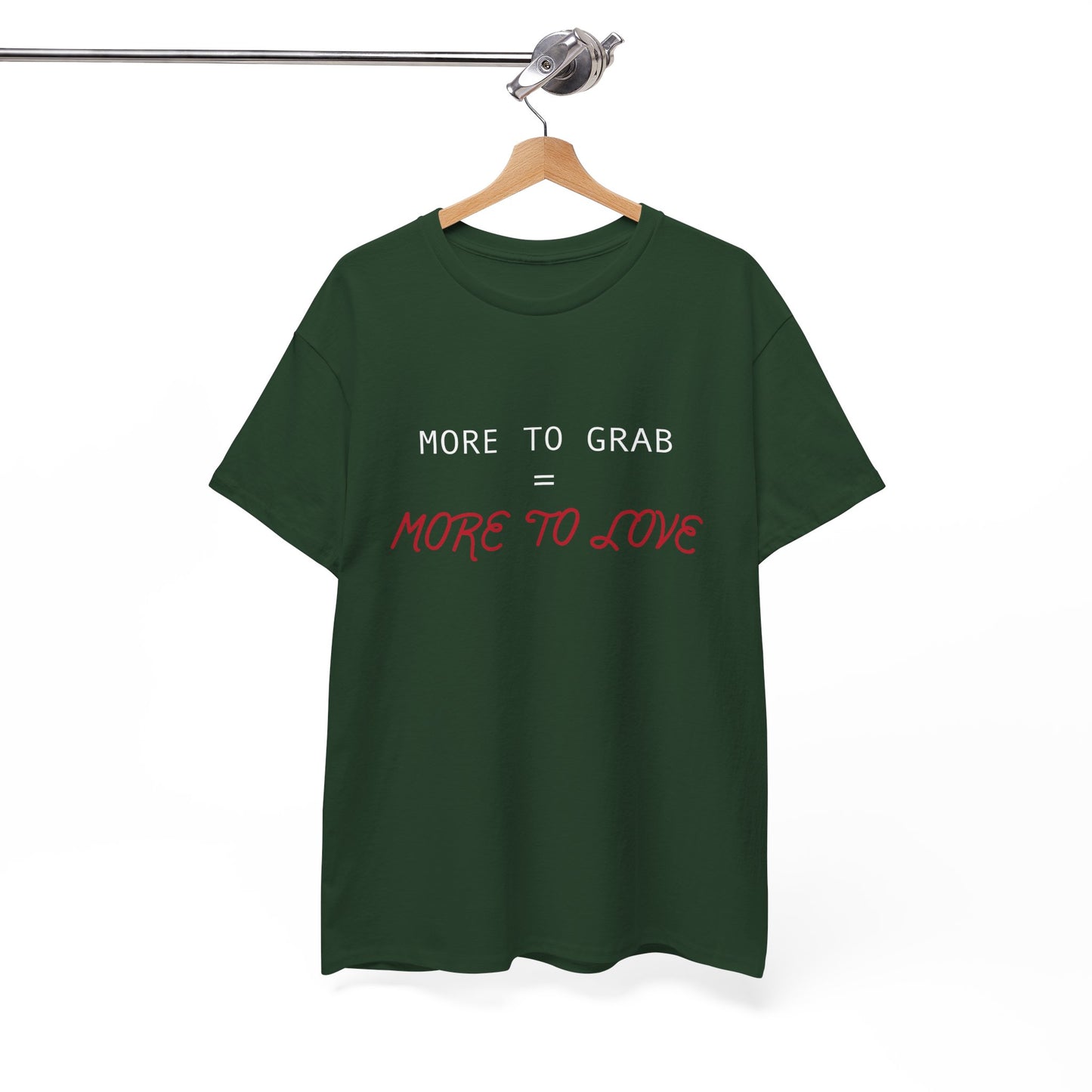 "More to Grab = More to Love" 100% Cotton T-Shirt (Unisex)