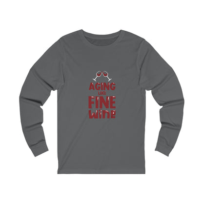 "Aging Like Fine Wine" 100% Cotton Women's Long Sleeve Crew Neck T-Shirt