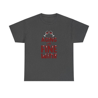"Aging like Fine Wine" 100% Cotton T-Shirt (Unisex)
