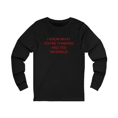 "I am Single" 100% Cotton Women's Long Sleeve Crew Neck T-Shirt