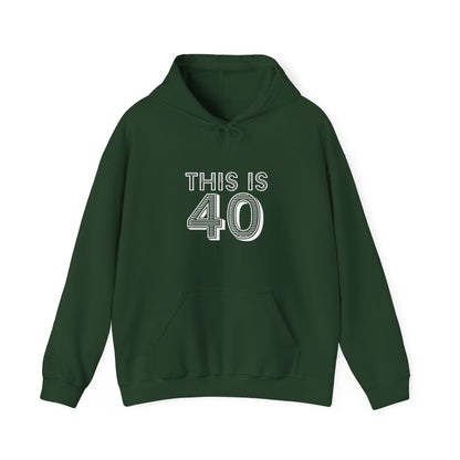 "This Is 40"  Heavy Blend™ Hoodie Sweatshirt (Unisex)