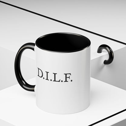 "D.I.L.F." Accent Coffee Mug, 11 Oz and 15 Oz
