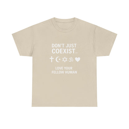 Love Your Fellow Human 100% Cotton Unisex Tee - Pro Love Message T-Shirt