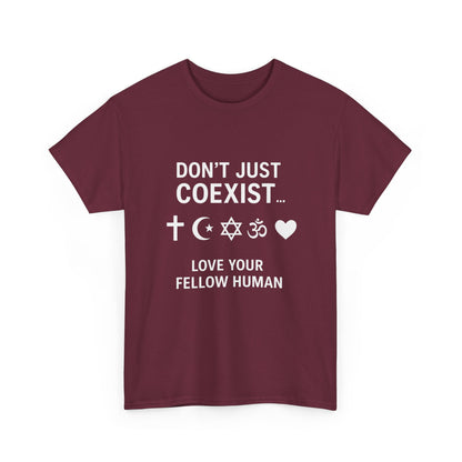 Love Your Fellow Human 100% Cotton Unisex Tee - Pro Love Message T-Shirt