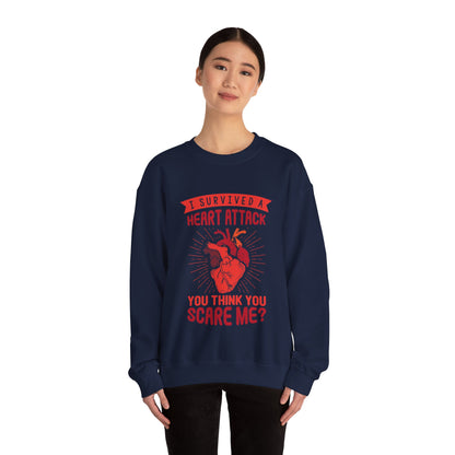 "I Survived A Heart Attack...You Think You Scare Me" Heavy Blend™ Crewneck Sweatshirt (Unisex)