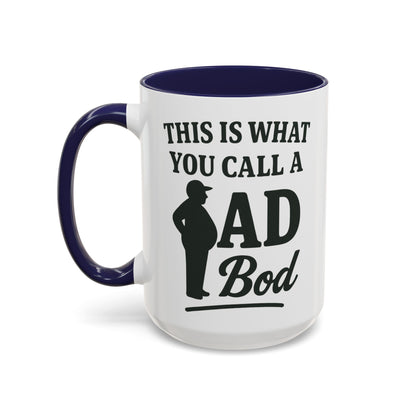 "This is What You Call a Dad Bod" Accent Coffee Mug, 11oz and 15 Oz