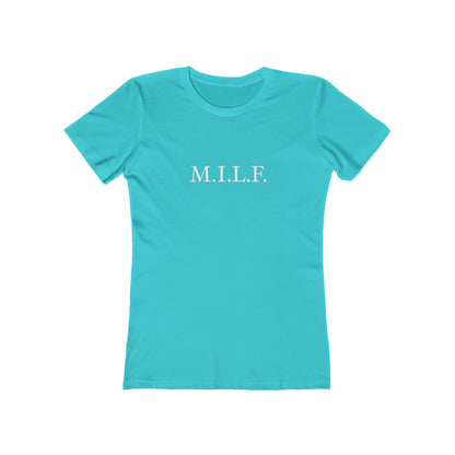 "M.I.L.F." 100% Cotton Women's Boyfriend T-Shirt