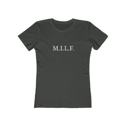 "M.I.L.F." 100% Cotton Women's Boyfriend T-Shirt