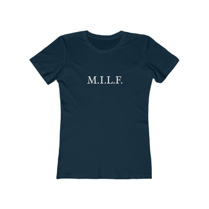 "M.I.L.F." 100% Cotton Women's Boyfriend T-Shirt