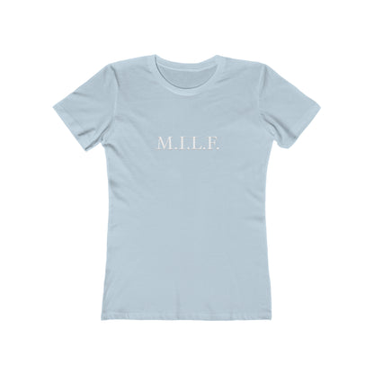 "M.I.L.F." 100% Cotton Women's Boyfriend T-Shirt
