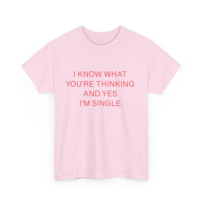 "Yes I'm Single" 100% Cotton T-Shirt (Unisex)