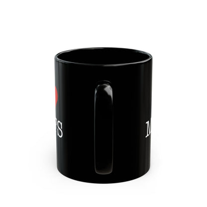 "I Love MILFS" Black Coffee Mug, 11 0z and 15 Oz