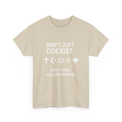 Love Your Fellow Human 100% Cotton Unisex Tee - Pro Love Message T-Shirt