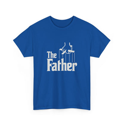 Funny Dad Unisex Tee - "The Father" Godfather Movie Twist Shirt