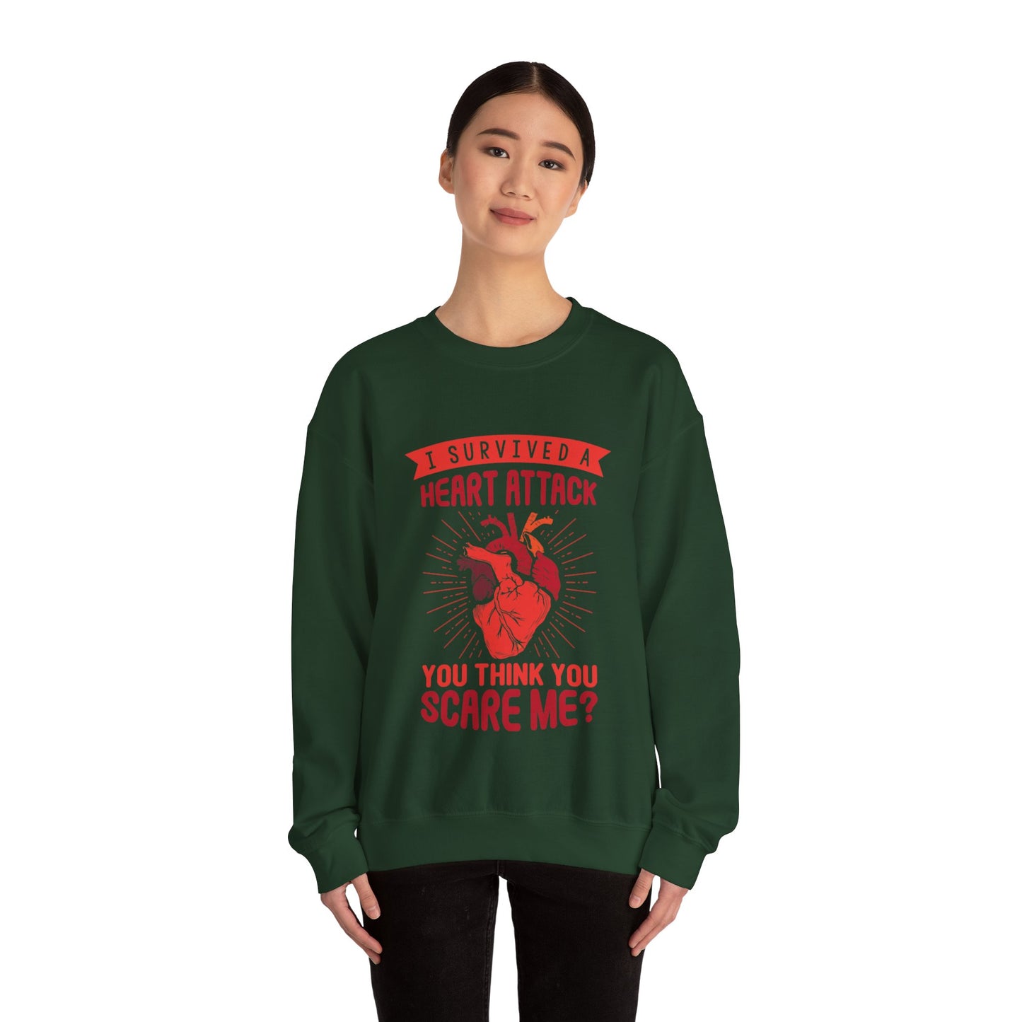"I Survived A Heart Attack...You Think You Scare Me" Heavy Blend™ Crewneck Sweatshirt (Unisex)