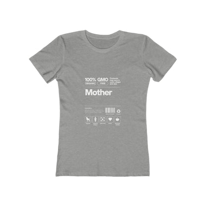 Mother "List Of Ingredients" 100% Cotton Women's Boyfriend T-Shirt