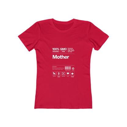 Mother "List Of Ingredients" 100% Cotton Women's Boyfriend T-Shirt