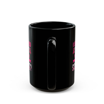 "I Survived Cancer. You Think You Scare Me?" Black Coffee Mug, 11 0z and 15 Oz