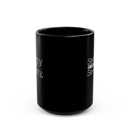 "Seventy Is The New Seventy" Black Coffee Mug, 11 0z and 15 Oz