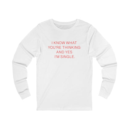 "I am Single" 100% Cotton Women's Long Sleeve Crew Neck T-Shirt