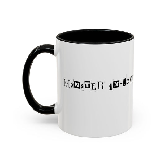 "Monster in-Law" Accent Coffee Mug, 11 Oz and 15 Oz
