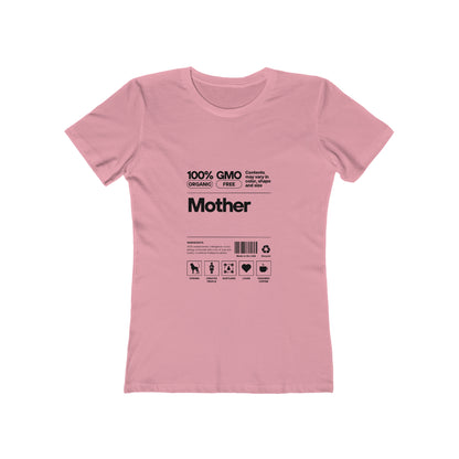 Mother "List Of Ingredients" 100% Cotton Women's Boyfriend T-Shirt