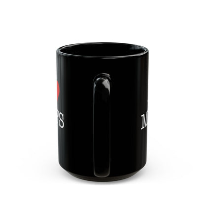 "I Love MILFS" Black Coffee Mug, 11 0z and 15 Oz