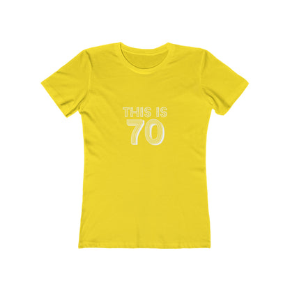 "This is 70" 100% Cotton Women's Fitted T-Shirt