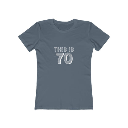 "This is 70" 100% Cotton Women's Fitted T-Shirt